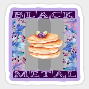 IRONIC BLACK METAL - PANCAKES AND BLUEBERRIES Sticker